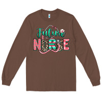 Chestnut future nurse Long Sleeve Tee - RanaPortraitStore