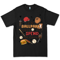 At The Ballpark Is Where I Spend Most Of My Day Premium Tee | Teevron