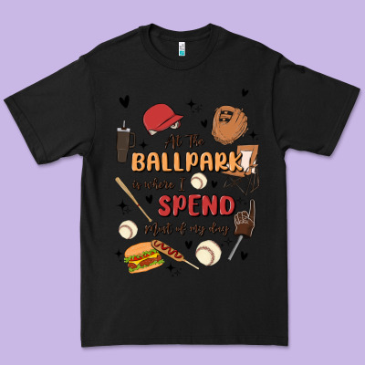 At The Ballpark Is Where I Spend Most Of My Day Premium Tee Designed By Maliassmallbusiness