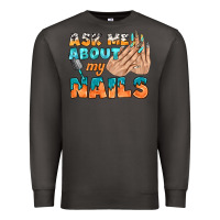 Smoke ask me about my nails bbs Premium Sweatshirt - BundleAndBundleShop