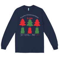 Navy All Want For Christmas is You Just Kidding I Want Cats Long Sleeve Tee - Bettercallsaul