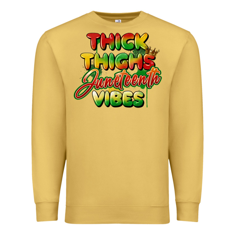 Thick Thighs Juneteenth Vibes Premium Sweatshirt by FaDigitalArtStudio | Teevron