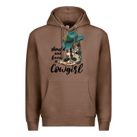 Chestnut Should Have Been A Cowgirl Premium Hoodie - JahusDesignShop