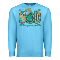 Ocean Blue with god all things are possible with turquoise gemstone bbs Premium Sweatshirt - BundleAndBundleShop