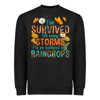 Black I've Survived Too Many Storms Heavyweight Sweatshirt - texasbilliewilder