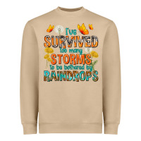 I've Survived Too Many Storms Heavyweight Sweatshirt | Teevron