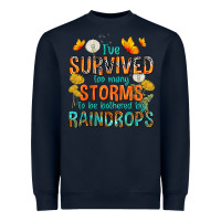 Navy I've Survived Too Many Storms Heavyweight Sweatshirt - texasbilliewilder