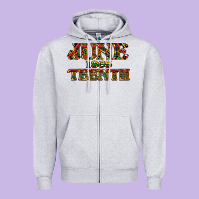 Juneteenth 1865 Zipper Hoodie Designed By Howdyjamesfarm