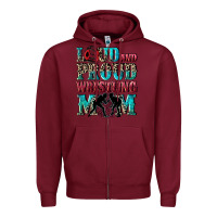 Burgundy Loud and proud wrestling Mom Mother's Day Zipper Hoodie - CowGirlArtShop