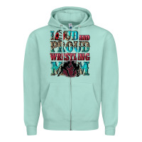 Seafoam Loud and proud wrestling Mom Mother's Day Zipper Hoodie - CowGirlArtShop