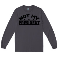 Smoke Not My President Long Sleeve Tee - Bettercallsaul