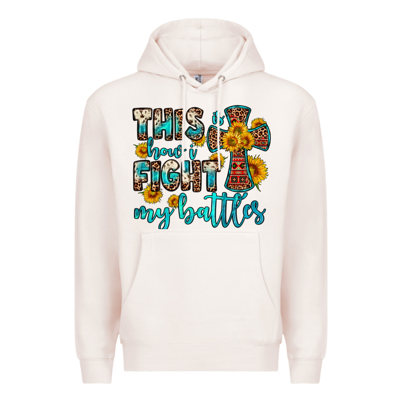 This Is How I Fight My Battles Premium Hoodie by OliviaCreatesArt | Teevron