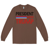 Chestnut President 2020 Trump Long Sleeve Tee - Bettercallsaul