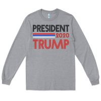 Heather Grey President 2020 Trump Long Sleeve Tee - Bettercallsaul