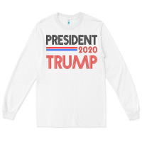 White President 2020 Trump Long Sleeve Tee - Bettercallsaul