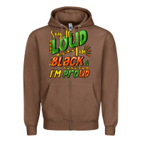 Chestnut Say it loud i'm black and i'm proud Zipper Hoodie - HowdyJamesFarm