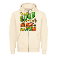 Sandshell Say it loud i'm black and i'm proud Zipper Hoodie - HowdyJamesFarm