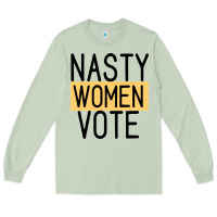 Matcha Nasty Women Vote Long Sleeve Tee - Bettercallsaul