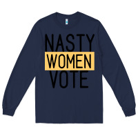 Navy Nasty Women Vote Long Sleeve Tee - Bettercallsaul