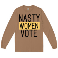 Toasted Coconut Nasty Women Vote Long Sleeve Tee - Bettercallsaul