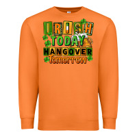 Carrot Irish today hangover tomorrow  St. Patricks Day Premium Sweatshirt - FaDigitalArtStudio