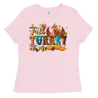 Bubblegum Pink Talk turkey to me Ladies Tee - NancyCooperArtShop