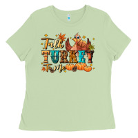 Talk Turkey To Me Ladies Tee | Teevron