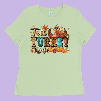 Talk Turkey To Me Ladies Tee Designed By Nancycooperartshop