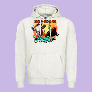 Not Today Heifer Zipper Hoodie Designed By Howdyjamesfarm