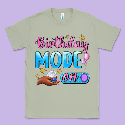 Birthday Mode On Classic Tee Designed By Bundleandbundleshop