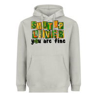 Moon Dust shut up liver you are fine Heavyweight Hoodie - FaDigitalArtStudio