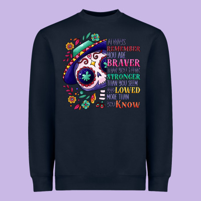 You Are Braver Than You Think Sugar Skull Heavyweight Sweatshirt Designed By Nancycooperartshop