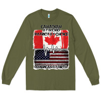 Army Green American By Birth Canadian By Blood Patriot By Choice Long Sleeve Tee - Bettercallsaul