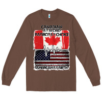 Chestnut American By Birth Canadian By Blood Patriot By Choice Long Sleeve Tee - Bettercallsaul