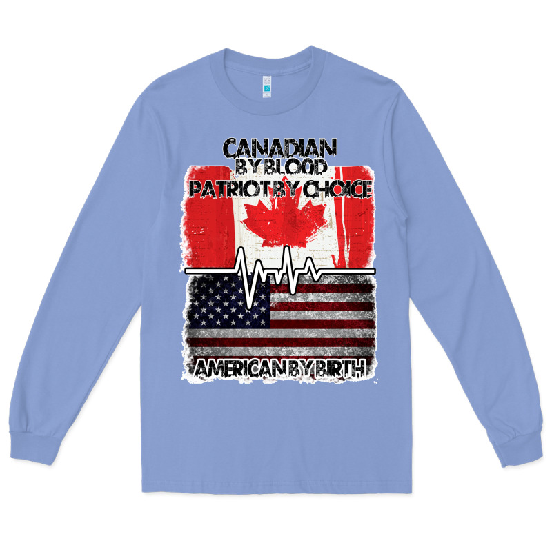 American By Birth Canadian By Blood Patriot By Choice Long Sleeve Tee by Bettercallsaul | Teevron