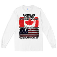 White American By Birth Canadian By Blood Patriot By Choice Long Sleeve Tee - Bettercallsaul