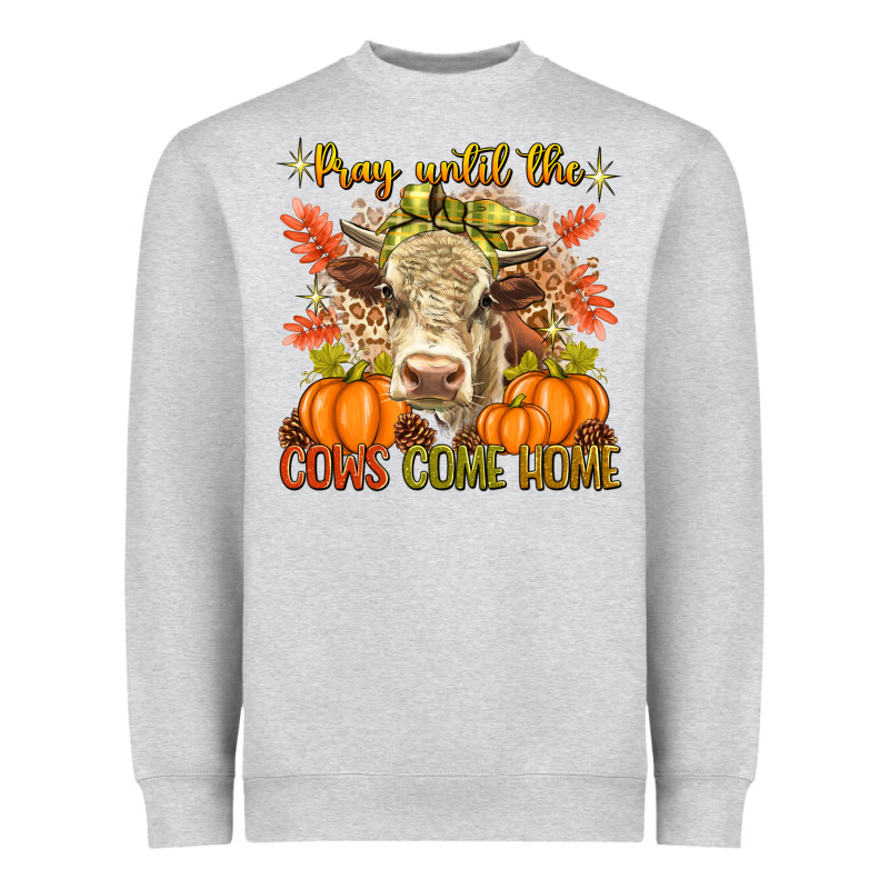 Pray Till The Cows Come Home Heavyweight Sweatshirt by texasbilliewilder | Teevron