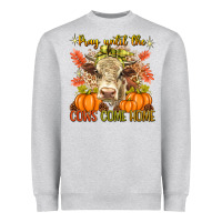 Heather Grey Pray Till The Cows Come Home Heavyweight Sweatshirt - texasbilliewilder