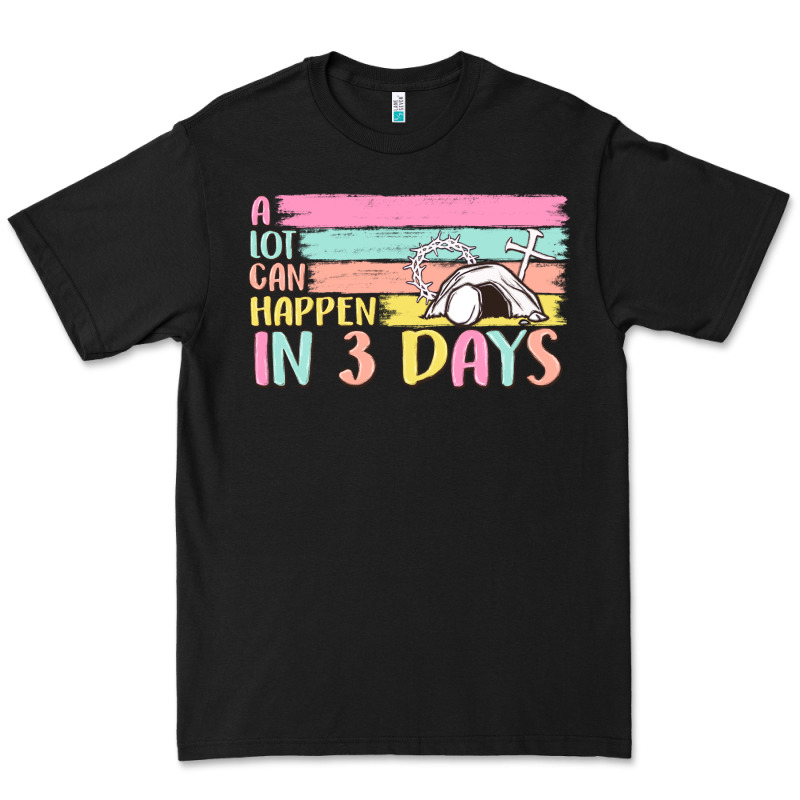 A Lot Can Happen In 3 Days Premium Tee by MaliasSmallBusiness | Teevron