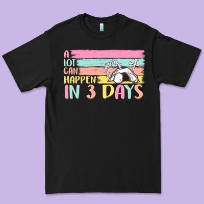 A Lot Can Happen In 3 Days Premium Tee Designed By Maliassmallbusiness