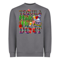 Storm Tequila made me do it Heavyweight Sweatshirt - NancyCooperArtShop