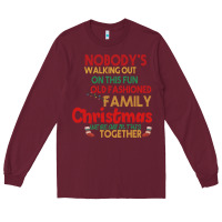 Burgundy Nobody's Walking Out Old Fashioned Family Long Sleeve Tee - Bettercallsaul