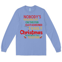 Colony Blue Nobody's Walking Out Old Fashioned Family Long Sleeve Tee - Bettercallsaul