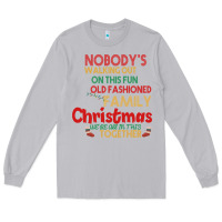 Moon Dust Nobody's Walking Out Old Fashioned Family Long Sleeve Tee - Bettercallsaul