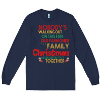 Navy Nobody's Walking Out Old Fashioned Family Long Sleeve Tee - Bettercallsaul