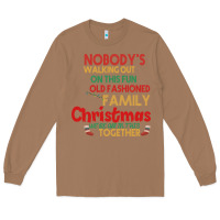 Toasted Coconut Nobody's Walking Out Old Fashioned Family Long Sleeve Tee - Bettercallsaul