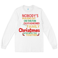 White Nobody's Walking Out Old Fashioned Family Long Sleeve Tee - Bettercallsaul