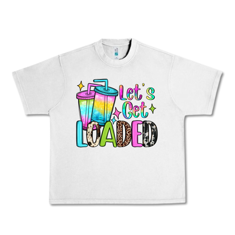 Let's Get Loaded Urban Heavy Tee by JahusDesignShop | Teevron