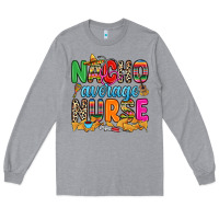 Nacho Average Nurse Long Sleeve Tee | Teevron