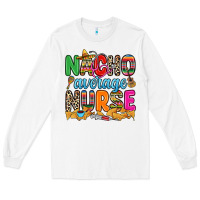 White nacho average nurse Long Sleeve Tee - RanaPortraitStore
